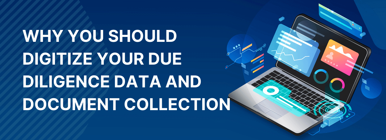 Digitize Your Due Diligence Data